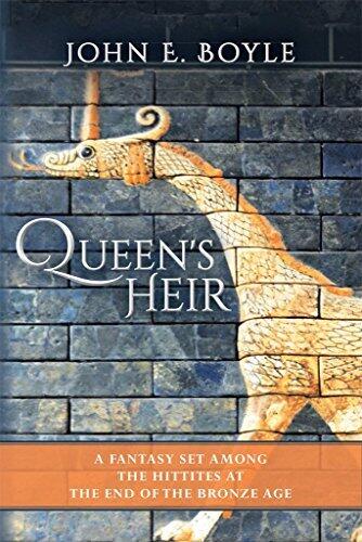 Queen's Heir: A Fantasy set among the Hittites at the end of the Bronze Age