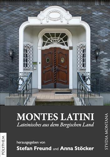 Montes Latini: Lateinisches aus dem Bergischen Land