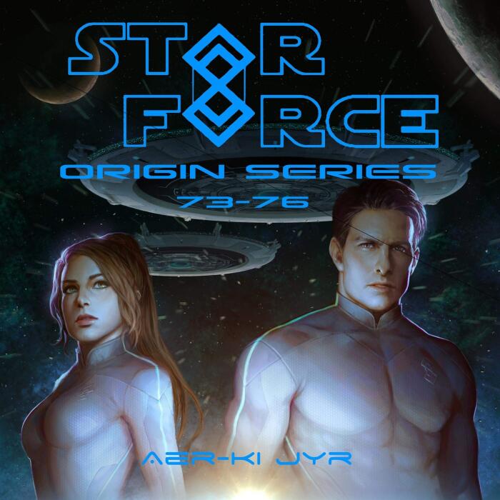 Star Force: Origin Series Box Set, 73-76: Star Force Universe Series, Book 19