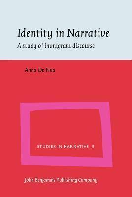 Identity in Narrative: A study of immigrant discourse