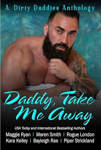 Daddy, Take Me Away: 2024 Anthology