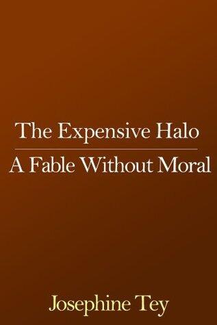The Expensive Halo: A Fable Without Moral