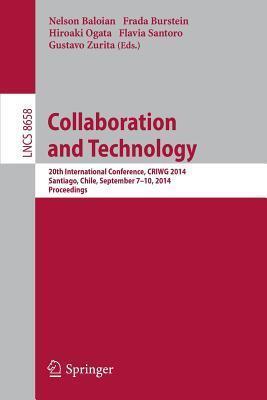 Collaboration and Technology: 20th International Conference, CRIWG 2014, Santiago, Chile, September 7-10, 2014, Proceedings