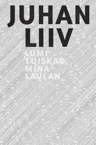 Lumi tuiskab, mina laulan