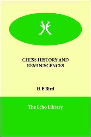 Chess History and Reminiscences