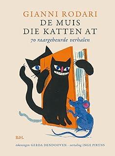 De Muis die Katten At: 70 Raargebeurde Verhalen