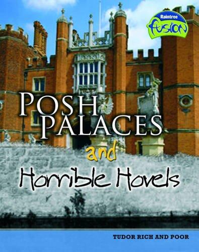 Posh Palaces and Horrible Hovels