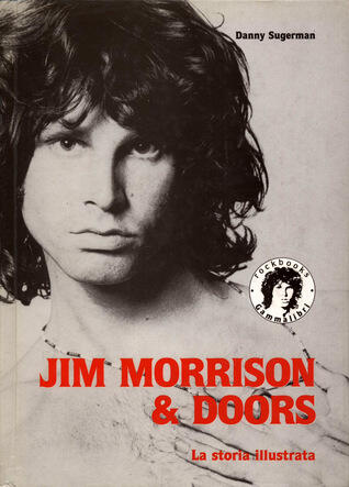Jim Morrison & Doors: La storia illustrata