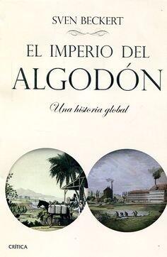 El Imperio del Algodón: Una Historia Global