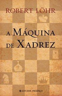A Máquina de Xadrez