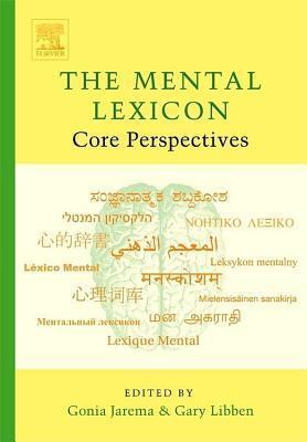 Mental Lexicon: Core Perspectives