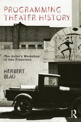 Programming Theater History: The Actor's Workshop of San Francisco
