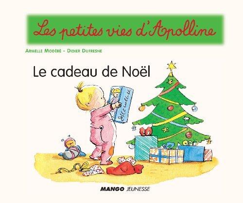 Le cadeau de Noël : Les petites vies d'Apolline