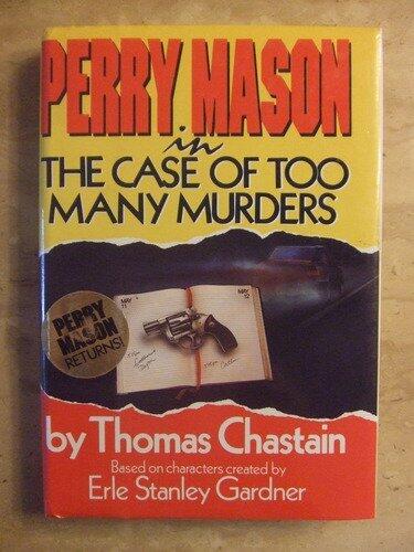 Perry Mason in The Case of Too Many Murders - 1st Edition/1st Printing