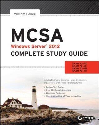 MCSA Windows Server 2012 Complete Study Guide: Exams 70-410, 70-411, 70-412, and 70-417