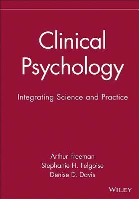 Clinical Psychology: Integrating Science and Practice: Integrating Science and Practice