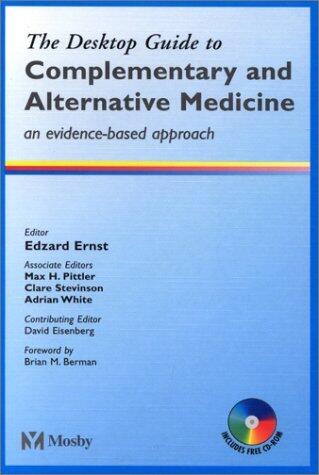 The Desktop Guide to Complementary and Alternative Medicine