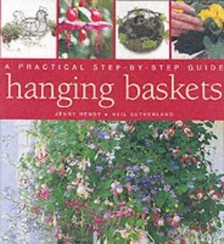 Hanging Baskets: A Practical Step by Step Guide