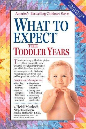 What to Expect the Toddler Years by Arlene Eisenberg, Heidi Eisenberg Murkoff, Sandee E. Hathaway (January 1, 1996) Paperback