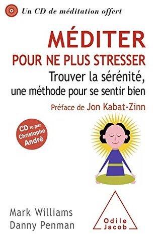 Méditer pour ne plus stresser  + CD