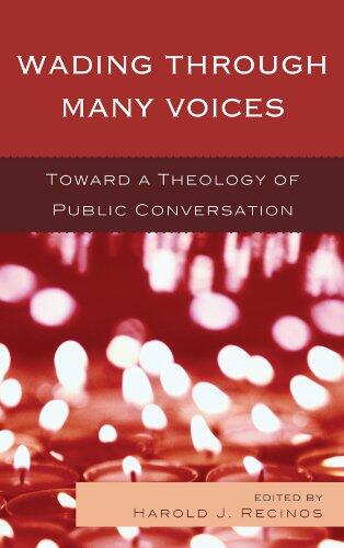 Wading Through Many Voices: Toward a Theology of Public Conversation