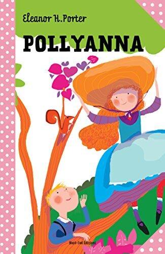 Pollyanna: Le grandi storie per ragazzi (Classici Nord Sud)
