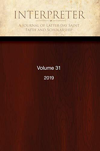 Interpreter: A Journal of Latter-day Saint Faith and Scholarship, Volume 31