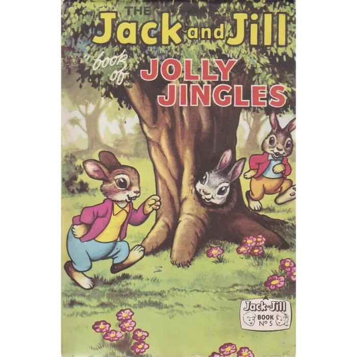 The Jack and Jill book of Jolly Jingles