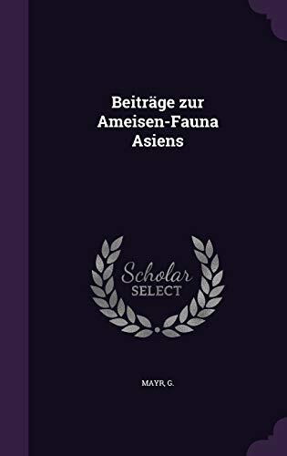 Beiträge zur Ameisen-Fauna Asiens