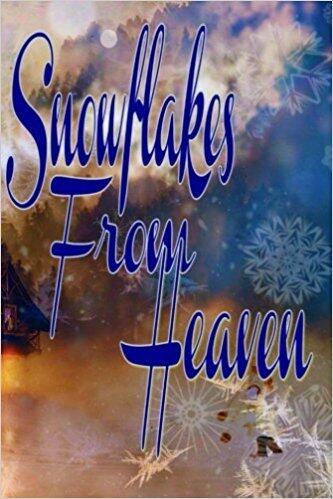 Snowflakes From Heaven: A Christmas Anthology