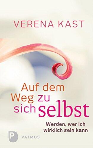 Auf dem Weg zu sich selbst: Werden, wer ich wirklich sein kann