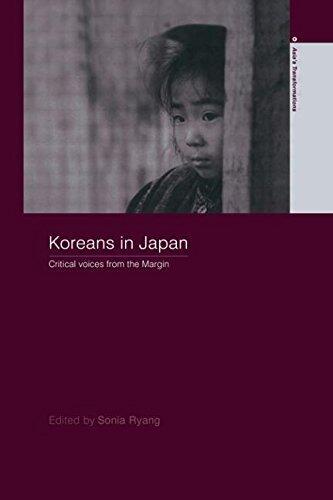 Koreans in Japan: Critical Voices from the Margin (Routledge Studies in Asia's Transformations) 1st edition