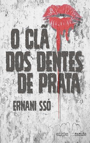 O Clã dos Dentes de Prata: Novela