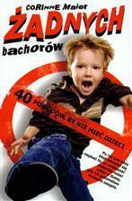 Żadnych bachorów: 40 powodów, by nie mieć dzieci