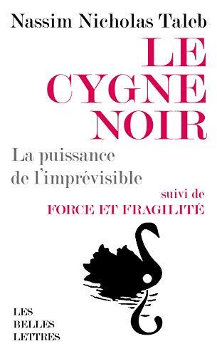 Le Cygne Noir: La Puissance de l'Imprévisible (Suivi de Force et Fragilité)