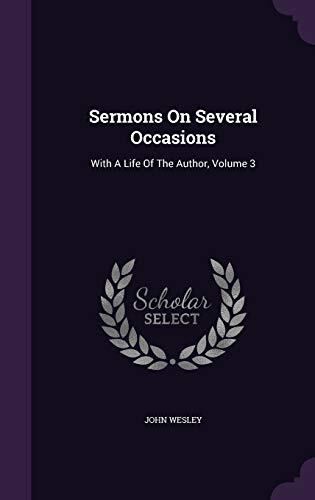 Sermons On Several Occasions: With A Life Of The Author, Volume 3