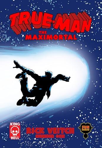 True-Man: The Maximortal Comics #1