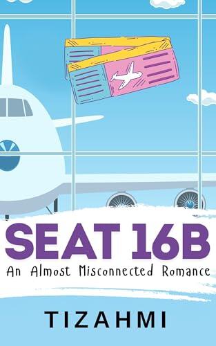 Seat 16B: An Almost Misconnected Romance