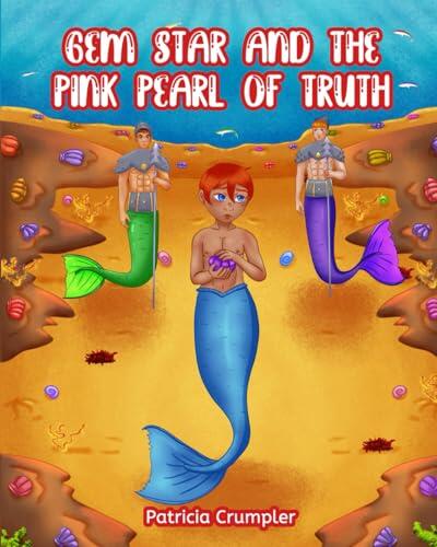 Gem Star and the Pink Pearl of Truth: A Merfolk Tale about Understanding Social Values, Focusing on Taking Things That Belong to Someone Else