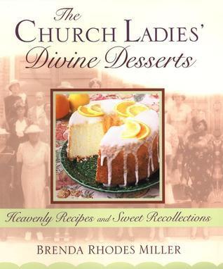 The Church Ladies' Divine Desserts
