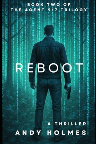 Reboot: Book Two of the Agent 917 Trilogy