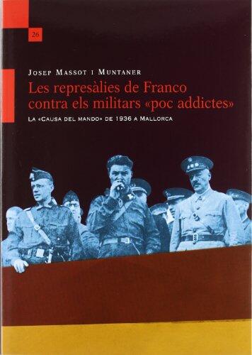 Les represàlies de Franco contra els militars "poc addictes": la "causa del mando" de 1936 a Mallorca
