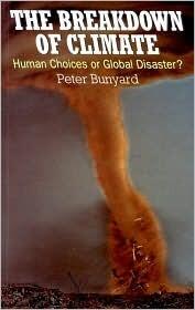 The Breakdown of Climate: Human Choices or Global Disaster