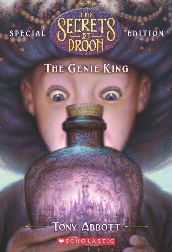 The Secrets of Droon Special Edition #7: The Genie King by Abbott, Tony (2010) Mass Market Paperback