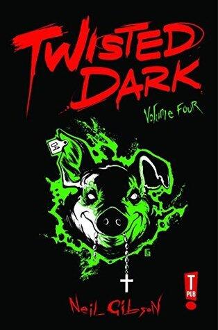 Twisted Dark Volume 4