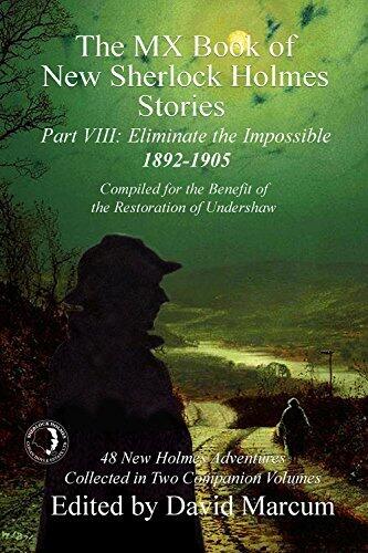 The MX Book of New Sherlock Holmes Stories - Part VIII: Eliminate The Impossible: 1892-1905