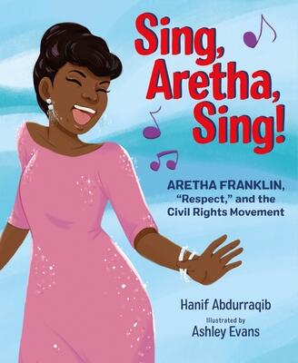 Sing, Aretha, Sing!: Aretha Franklin, 'Respect,' and the Civil Rights Movement