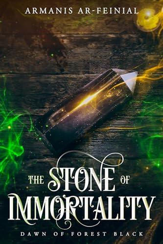 A Stone of Immortality: Dawn of Forest Black: A Dark Fantasy Short Story