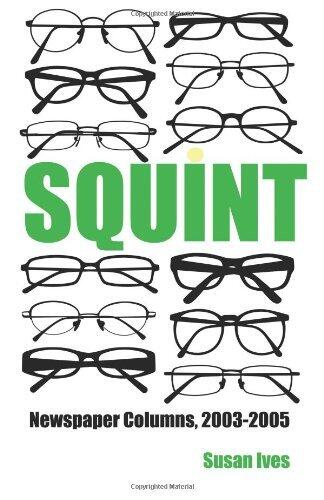 Squint: Newspaper columns, 2003-2005