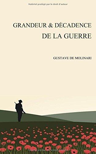 Grandeur & décadence de la guerre